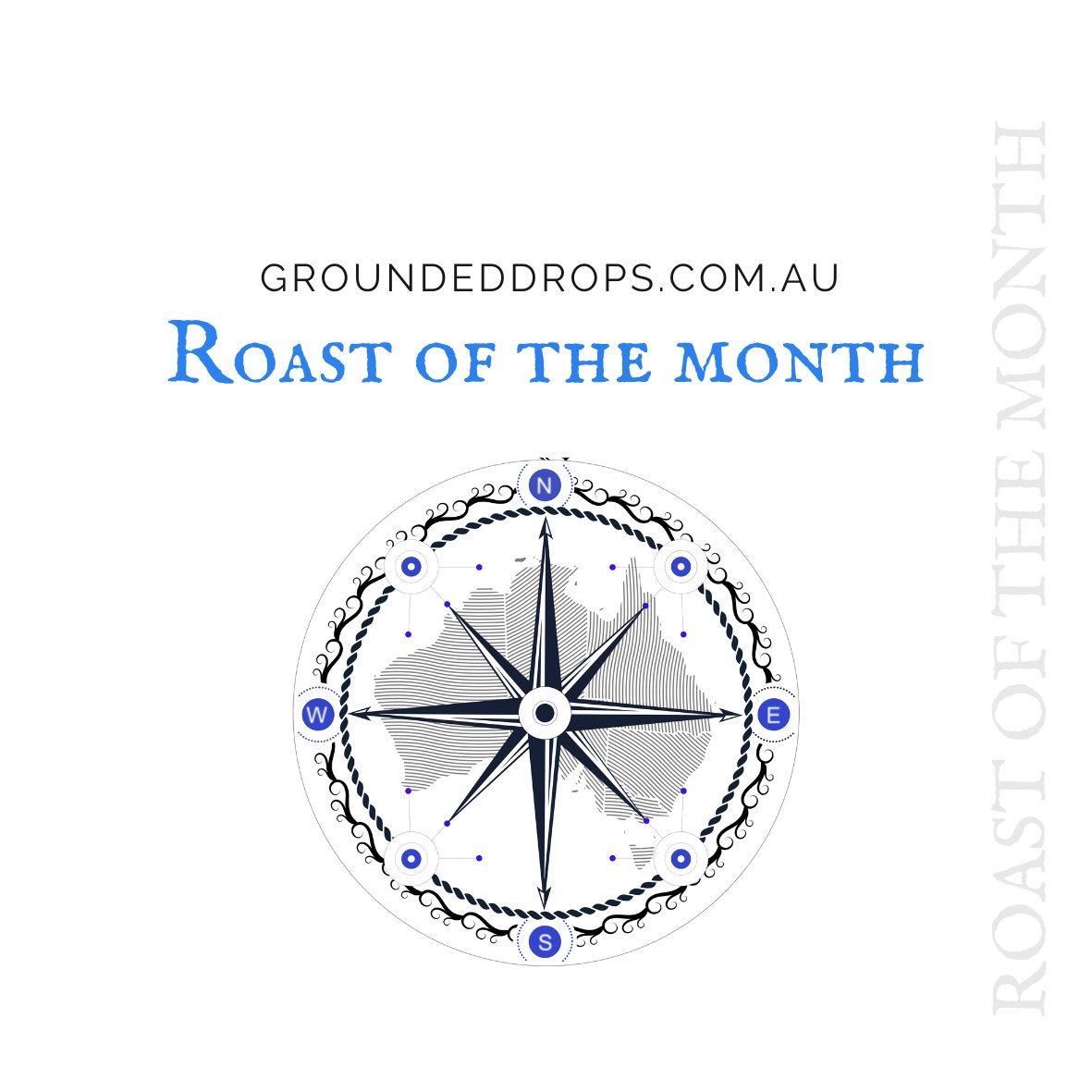 Roast of the Month - Grounded Drops