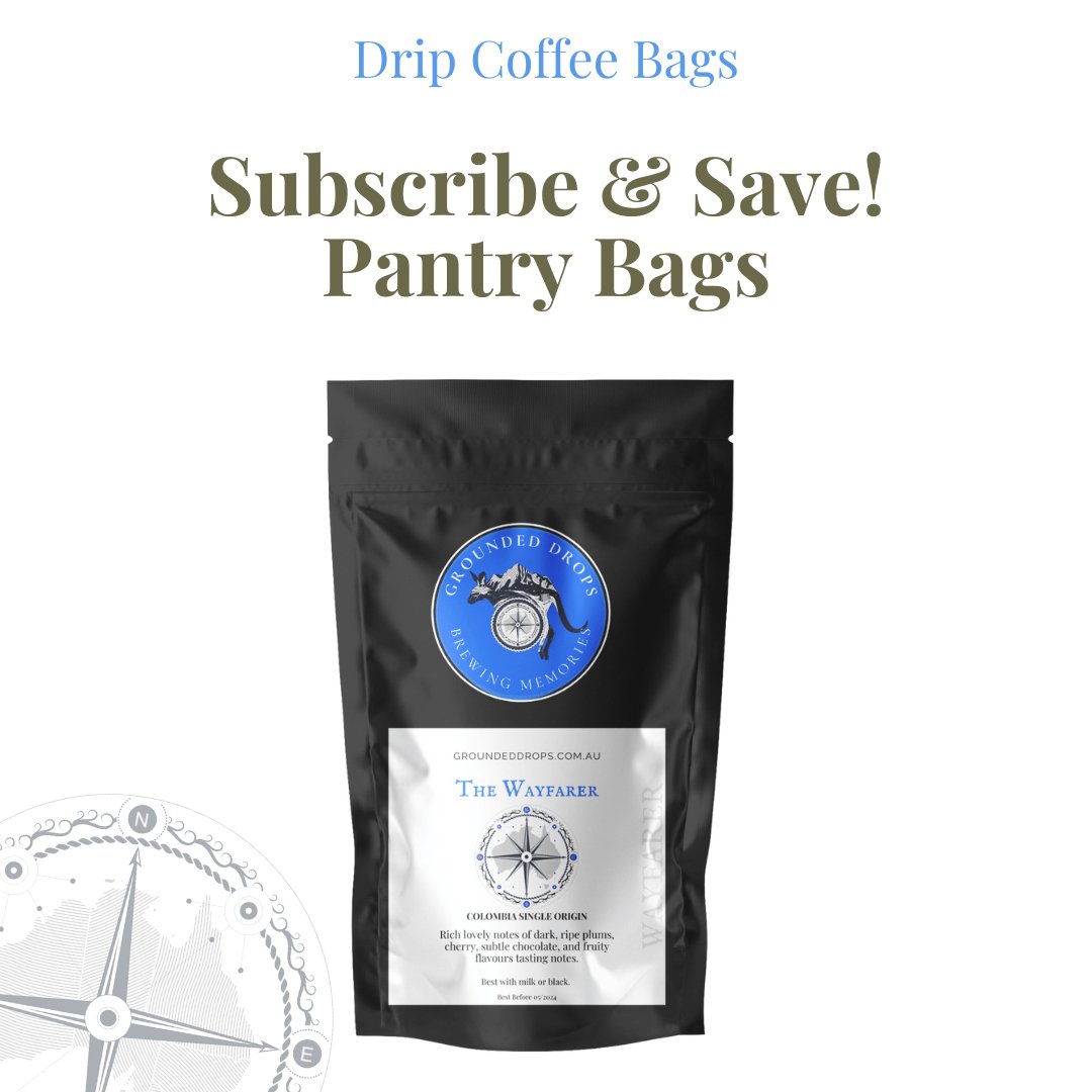Subscribe - Drip Coffee Pantry Bags - #Groundeddrops#
