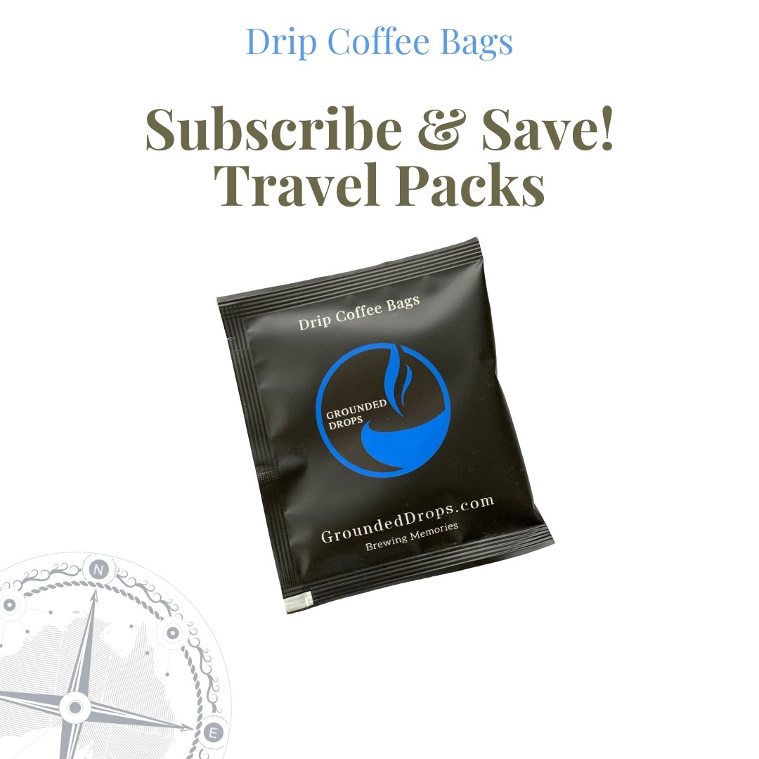 Subscribe - Drip Coffee Travel Packs - #Groundeddrops#